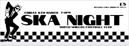 Ska Night Tickets – Friday 8th March – Collection Only